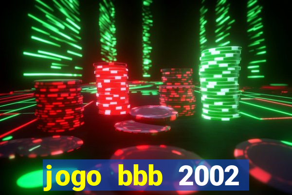 jogo bbb 2002 download android